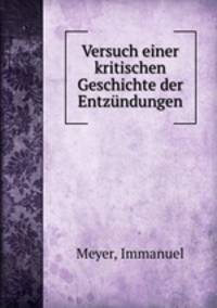 Versuch einer kritischen Geschichte der Entzndungen