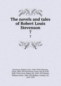 The novels and tales of Robert Louis Stevenson. 7
