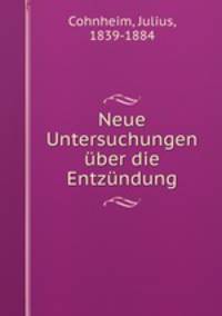 Neue Untersuchungen ber die Entzndung