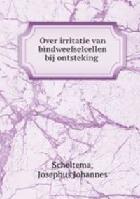 Over irritatie van bindweefselcellen bij ontsteking .