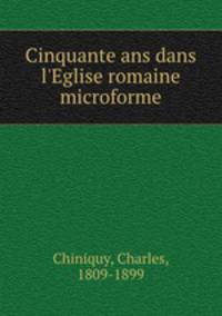 Cinquante ans dans l`Eglise romaine microforme