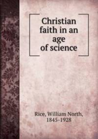 Christian faith in an age of science