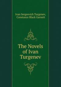 The Novels of Ivan Turgenev.