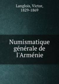 Numismatique generale de l`Armenie
