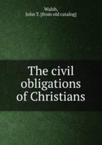 The civil obligations of Christians