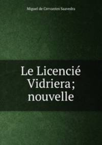Le Licenci Vidriera; nouvelle
