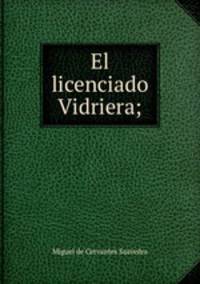 El licenciado Vidriera;