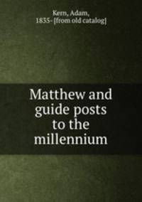 Matthew and guide posts to the millennium