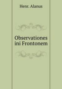 Observationes ini Frontonem