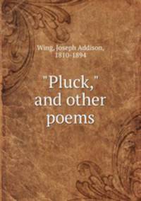 "Pluck," and other poems