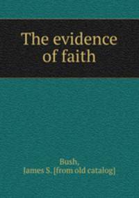 The evidence of faith