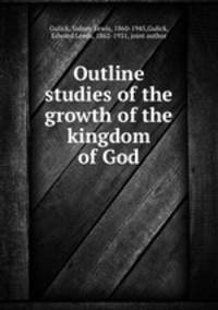 Outline studies of the growth of the kingdom of God