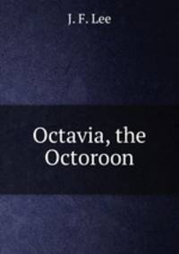 Octavia, the Octoroon