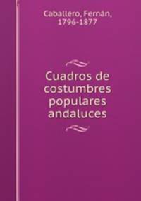 Cuadros de costumbres populares andaluces