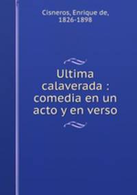 Ultima calaverada : comedia en un acto y en verso
