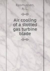 Air cooling of a slotted gas turbine blade.