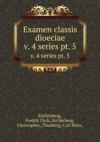 Examen classis dioeciae.. v. 4 series pt. 5
