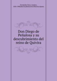Don Diego de Pealosa y su descubrimiento del reino de Quivira