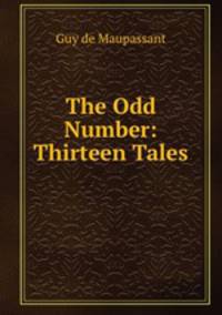 The Odd Number: Thirteen Tales .