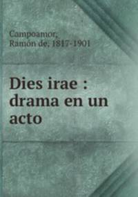 Dies irae : drama en un acto