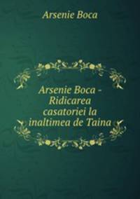 Arsenie Boca - Ridicarea casatoriei la inaltimea de Taina