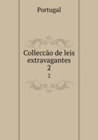 Collecco de leis extravagantes. 2