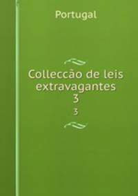 Collecco de leis extravagantes. 3