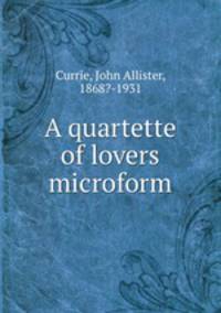 A quartette of lovers microform