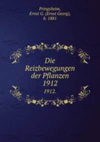 Die Reizbewegungen der Pflanzen. 1912.