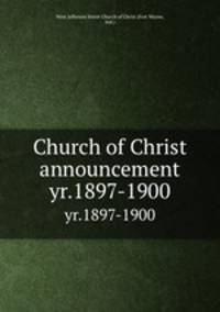Church of Christ announcement. yr.1897-1900