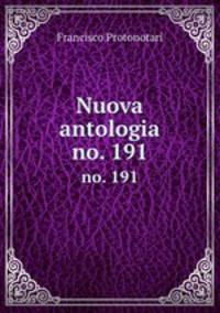 Nuova antologia. no. 191