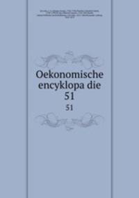 Oekonomische encyklopadie. 51