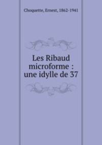 Les Ribaud microforme : une idylle de 37