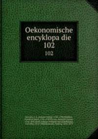 Oekonomische encyklopadie. 102
