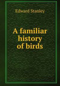 A familiar history of birds