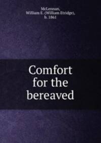 Comfort for the bereaved
