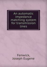 An automatic impedance matching system for transmission lines.