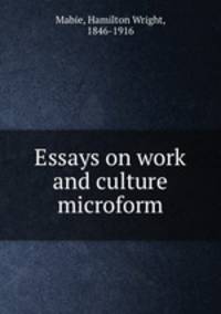 Essays on work and culture microform