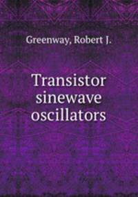 Transistor sinewave oscillators.