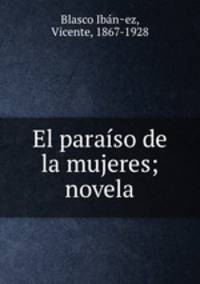 El paraso de la mujeres; novela