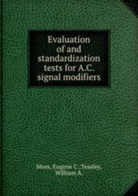 Evaluation of and standardization tests for A.C. signal modifiers