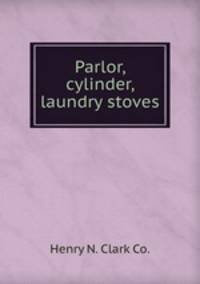 Parlor, cylinder, laundry stoves