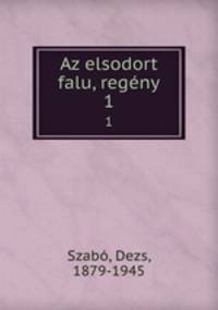 Az elsodort falu, regny. 1
