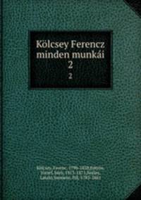 Klcsey Ferencz minden munki. 2