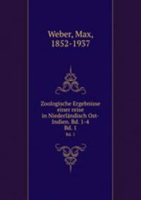 Zoologische Ergebnisse einer reise in Niederlndisch Ost-Indien. Bd. 1-4. Bd. 1