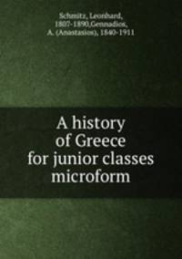 A history of Greece for junior classes microform