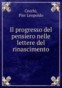 Il progresso del pensiero nelle lettere del rinascimento