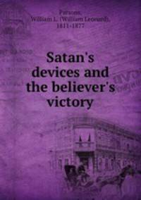 Satan`s devices and the believer`s victory