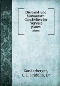 Die Land-und Ssswasser-Conchylien der Vorwelt. plates