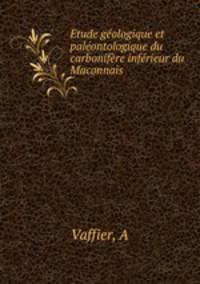 tude gologique et palontologique du carbonifre infrieur du Maconnais